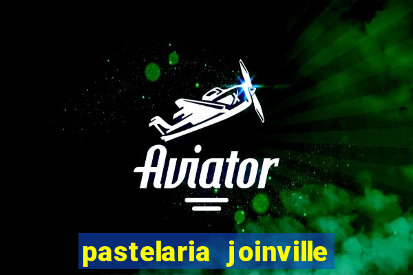 pastelaria joinville zona sul